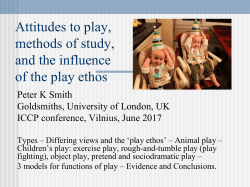 Attitudes to play, methods of study, and the influence of the play ethos