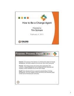 How to Be a Change Agent Purpose, Process, Payoff - Ehlers