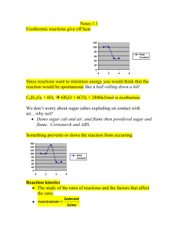 Notes 1.1 Exothermic reactions give off heat Since reactions want to