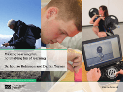 Making learning fun, not making fun of learning Dr. Louise Robinson