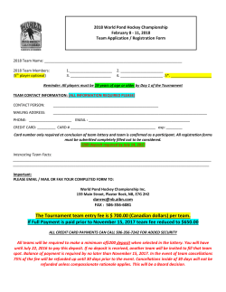 The Tournament team entry fee is $ 700.00 (Canadian dollars) per