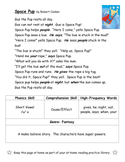 Gus the Pup rests all day. Gus can not rest at night. Gus is Space