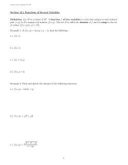 Section 12.1 Functions of Several Variables Definition: Let D be a