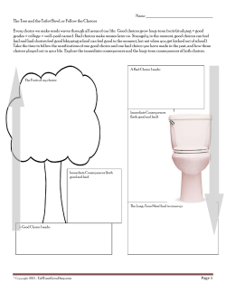 The Tree and the Toilet Bowl, or Follow the Choices Every choice