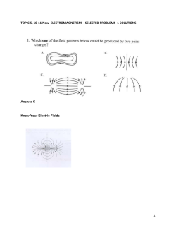 Handout Topic 5, 10-11 New Electromagnetism