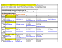 Lead Worker is in YELLOW. Arrive 30 min before game time to open
