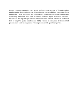 Poisson process is a random set, which analyses an occurrence of