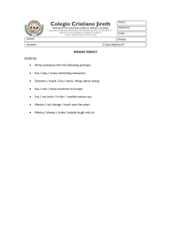 PRESENT PERFECT EXERCISE: &bull; Write sentences