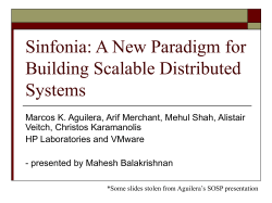 Sinfonia: A New Paradigm for Building Scalable Distributed Systems