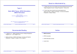 Topic 2 Basic MOS Theory, SPICE Simulation, CMOS Fabrication