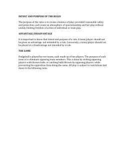 INTENT AND PURPOSE OF THE RULES The purpose of the rules is