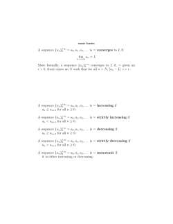 A sequence 1anl+1 = a0,a1,a2,... is = converges to L if lim an = L