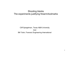 Shooting blanks The experiments justifying firearm/toolmarks