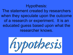 Hypothesis: The statement created by researchers