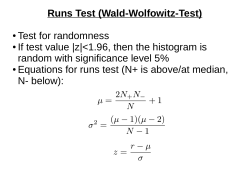 Runs Test (Wald-Wolfowitz-Test) Test for randomness If test value |z