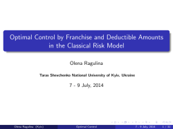 Optimal Control by Franchise and Deductible Amounts in the