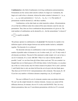 Combinatorics is the field of mathematics involving combinations
