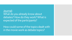 Journal: What do you already know about debates? How do they