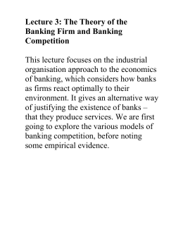Lecture 3: The Theory of the Banking Firm and Banking Competition