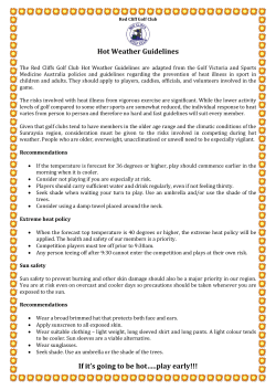 Hot Weather Guidelines If it`s going to be hot&hellip;..play early!!!