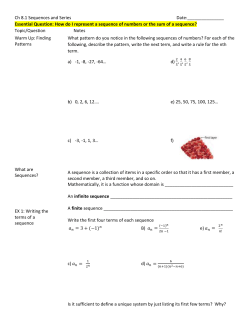 Ch 8.1 Sequences and Series Date: Essential Question: How do I