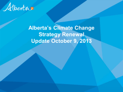 Alberta`s Climate Change Strategy Renewal Update October 9, 2013