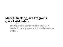 Model Checking Java Programs (Java PathFinder)