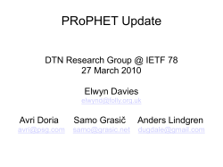 PRoPHET Update DTN Research Group @ IETF 78 27 March 2010