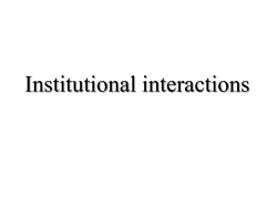 Chap. 13 Institutional interactions