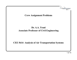 Crew Assignment Problems Dr. A.A. Trani Associate Professor of