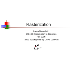 Rasterization - Aaron Bloomfield