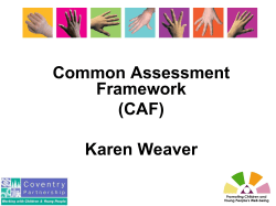 Common Assessment Framework (CAF) Karen Weaver