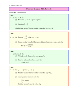 2007 4 (b) Let z i = &minus; 5 3. (i) Plot z and &minus;z on an Argand diagram. (ii