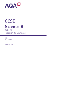 GCSE Science B Examiner report Unit 01 - My World June 2014
