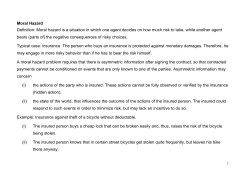 Moral Hazard Definition: Moral hazard is a situation in which one