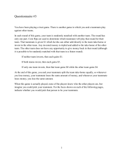 Questionnaire #3 You have been playing a trust game. There is