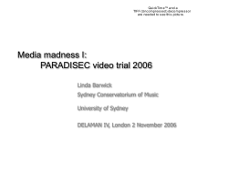 Media madness I: PARADISEC video trial 2006