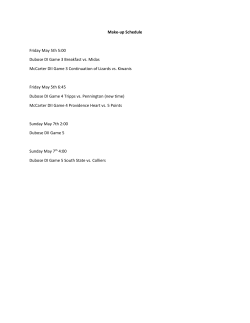 Make-up Schedule Friday May 5th 5:00 Dubose DI Game 3