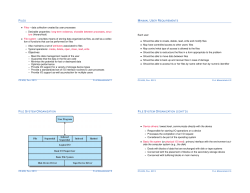 • Files – data collection created by user processes Desirable