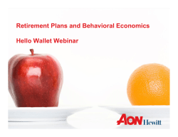 Retirement Plans and Behavioral Economics Hello Wallet Webinar
