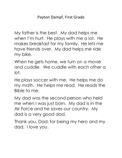 Payton Dampf, First Grade My father is the best. My dad helps me