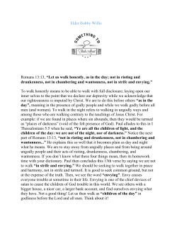 Elder Bobby Willis Romans 13:13, &ldquo;Let us walk honestly, as in the