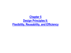 Flexibility, Reusability, and Efficiency