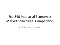 Eco 340 Industrial Economics Market Structured: Competition