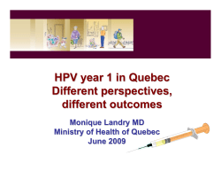 HPV year 1 in Quebec Different perspectives, different outcomes