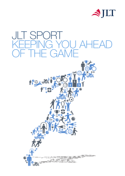JLT SPORT KEEPING YOU AHEAD OF THE GAME