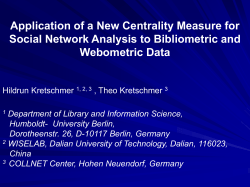 Application of a New Centrality Measure for Social Network Analysis