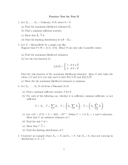 Practice Test for Test II 1. Let X1,...,Xn &sim; Uniform(&minus;&theta;
