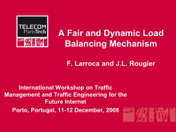 A Fair and Dynamic Load Balancing Mechanism F. Larroca and J.L.