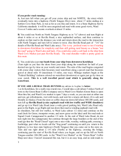 If you prefer road running: A. Just turn left when you get off your